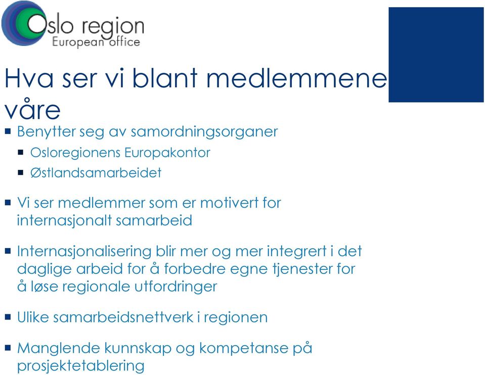 Internasjonalisering blir mer og mer integrert i det daglige arbeid for å forbedre egne tjenester