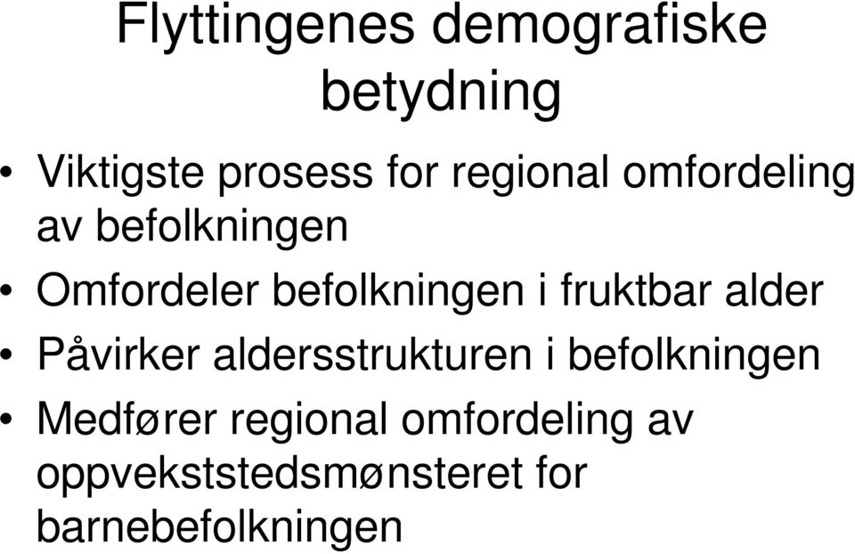 fruktbar alder Påvirker aldersstrukturen i befolkningen