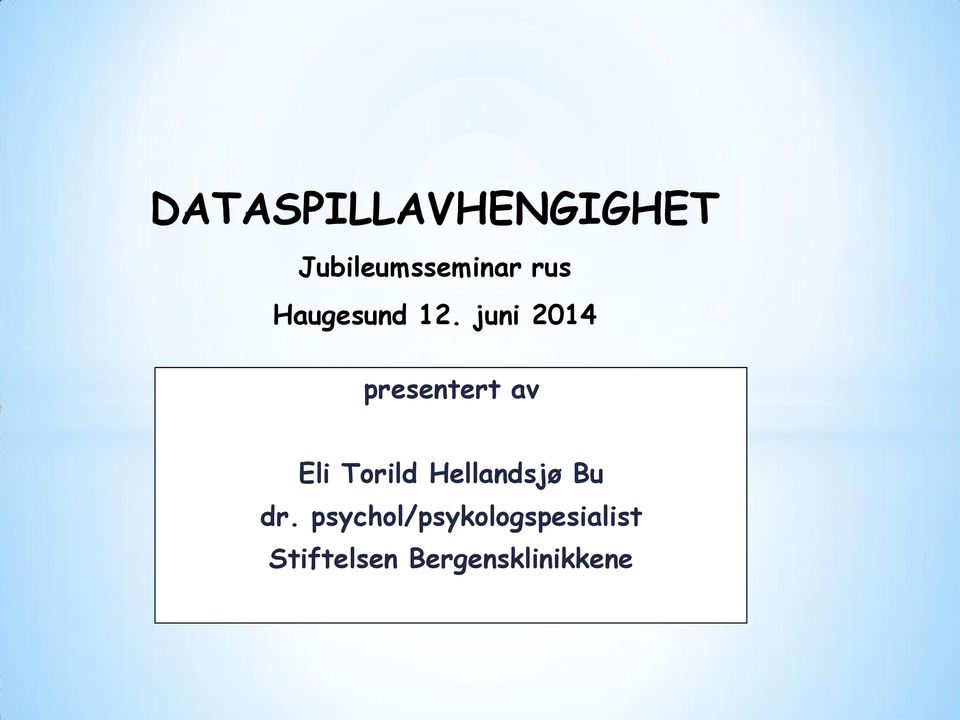juni 2014 presentert av Eli Torild