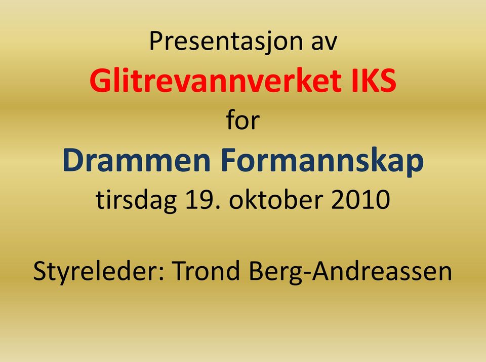 Drammen Formannskap tirsdag