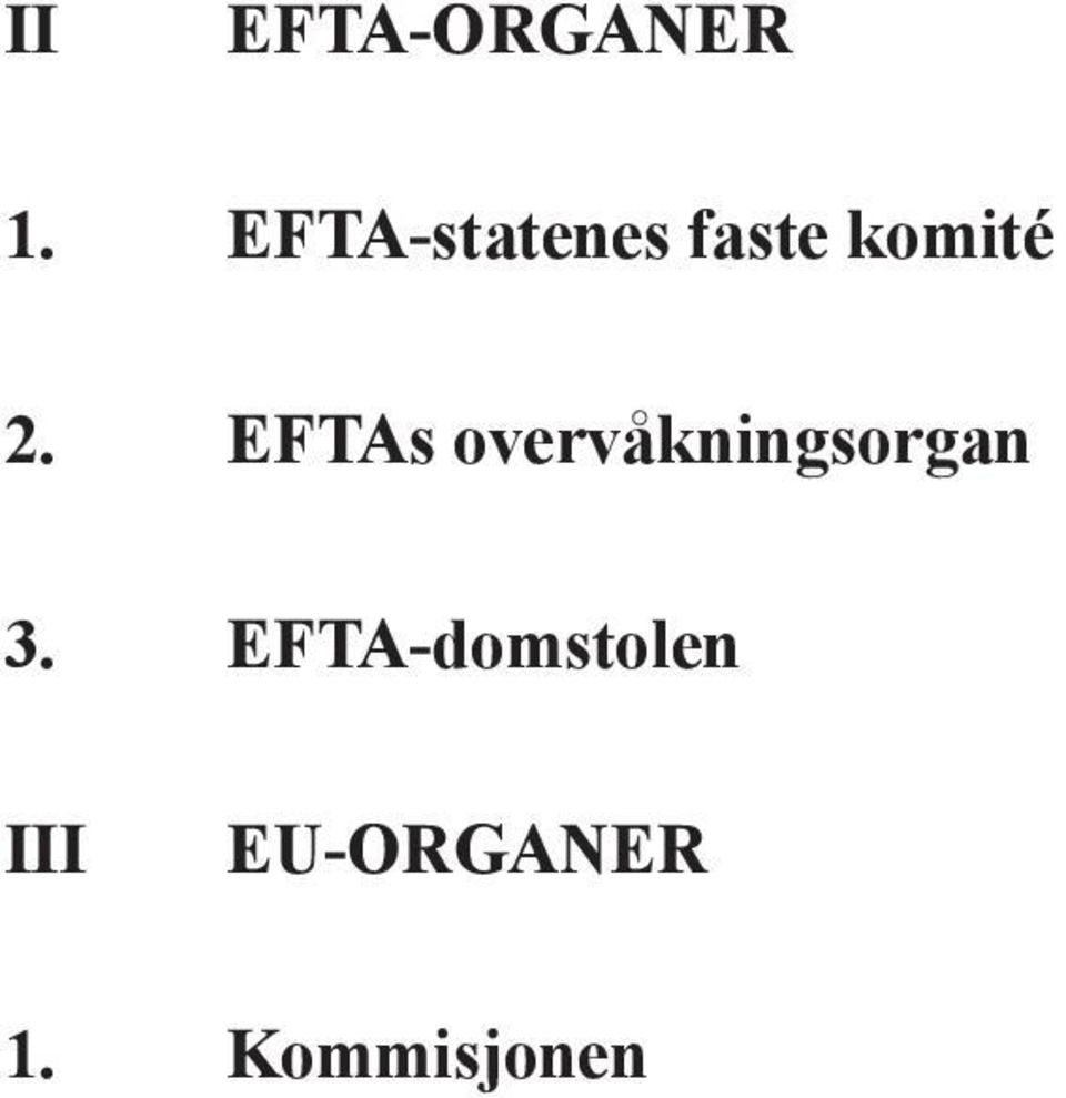 EFTAs overvåkningsorgan 3.