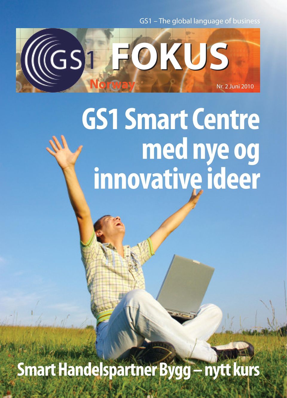 2 Juni 2010 GS1 Smart Centre med nye