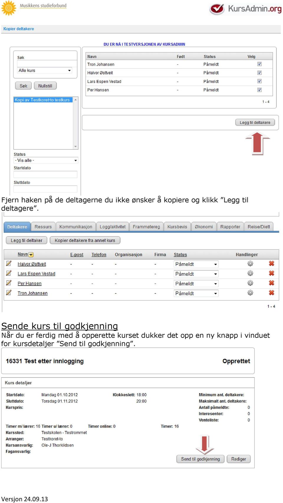 Sende kurs til godkjenning Når du er ferdig med å