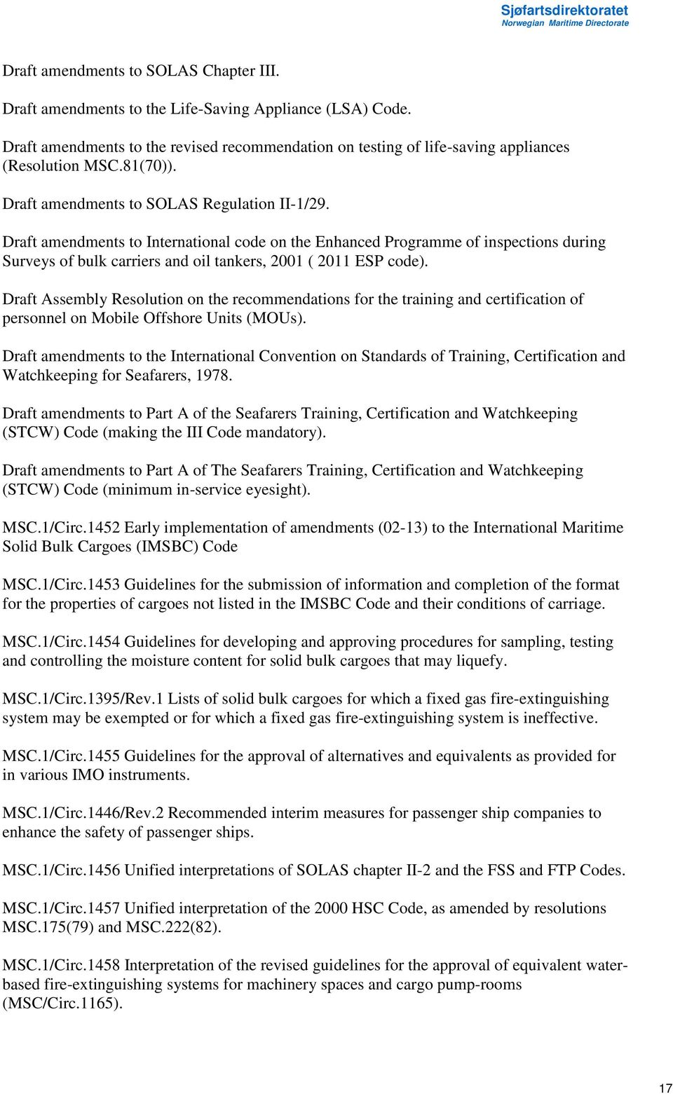 Draft amendments to International code on the Enhanced Programme of inspections during Surveys of bulk carriers and oil tankers, 2001 ( 2011 ESP code).
