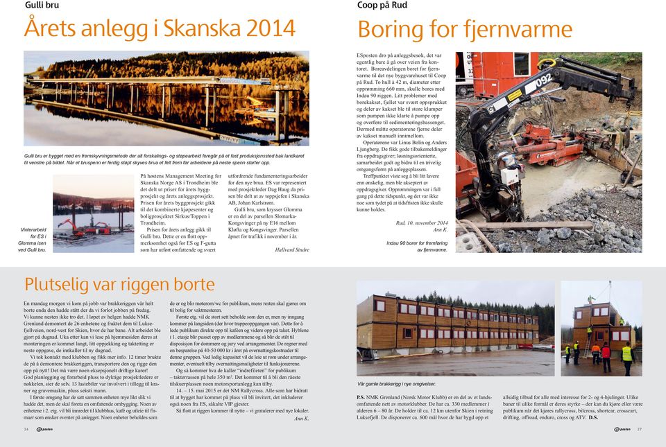 På høstens Management Meeting for Skanska Norge AS i Trondheim ble det delt ut priser for årets byggprosjekt og årets anleggsprosjekt.