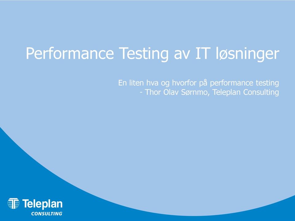 hvorfor på performance testing