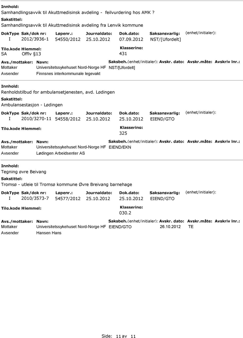 : Mottaker niversitetssykehuset Nord-Norge HF NST/[fordelt] Finnsnes interkommunale legevakt Renholdstilbud for ambulansetjenesten, avd.