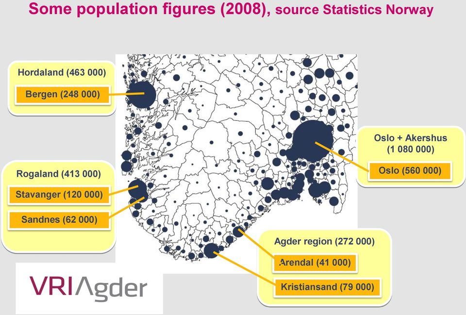 000) Rogaland (413 000) Oslo (560 000) Stavanger (120 000)