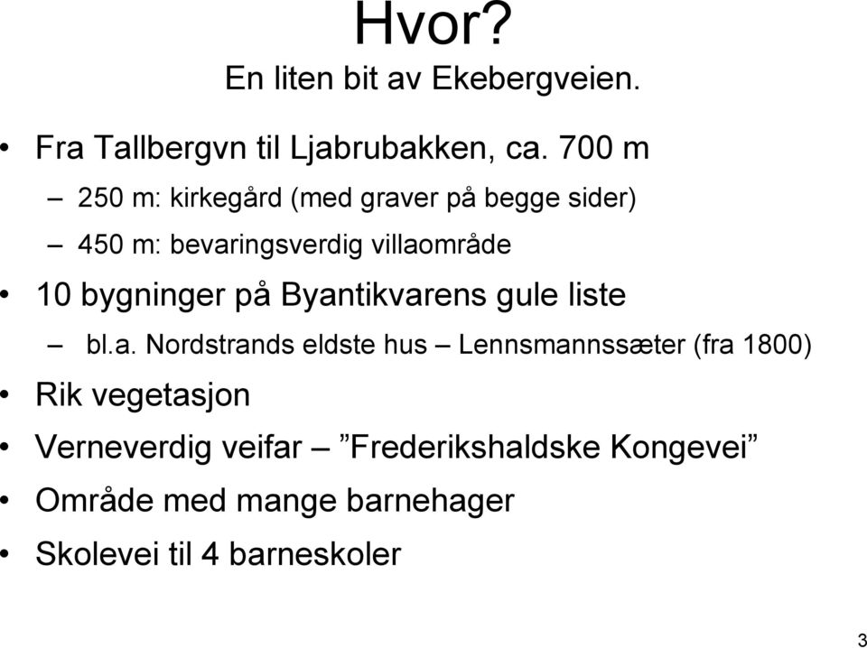 bygninger på Byan