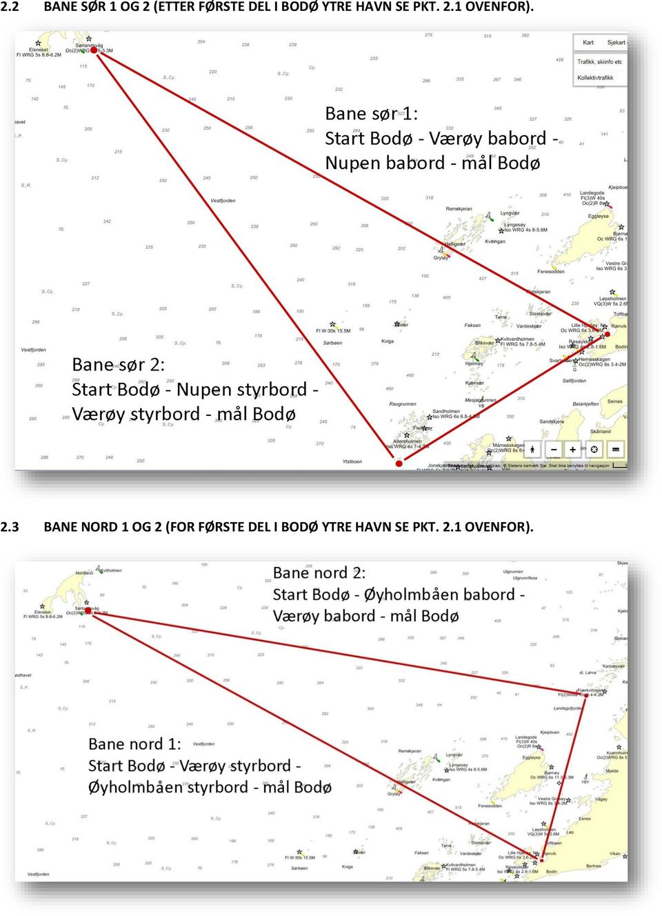 2.3 BANE NORD 1 OG 2 (FOR FØRSTE DEL