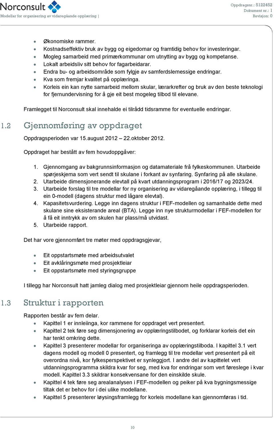 Korleis ein kan nytte samarbeid mellom skular, lærarkrefter og bruk av den beste teknologi for fjernundervisning for å gje eit best mogeleg tilbod til elevane.