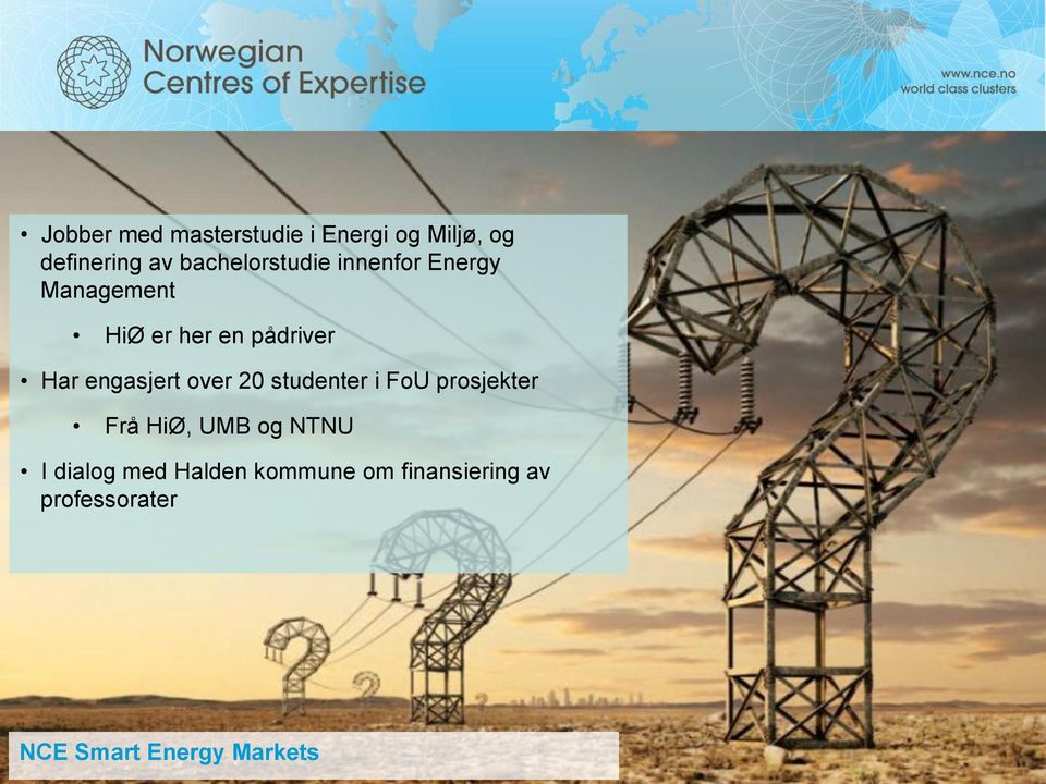 engasjert over 20 studenter i FoU prosjekter Frå HiØ, UMB og NTNU I