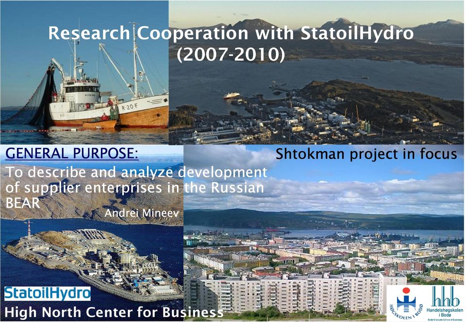 Russian BEAR Andrei Mineev Shtokman project in focus High North