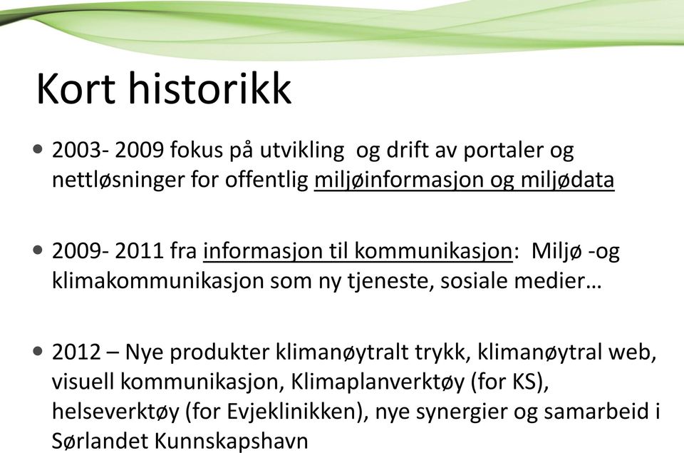 som ny tjeneste, sosiale medier 2012 Nye produkter klimanøytralt trykk, klimanøytral web, visuell