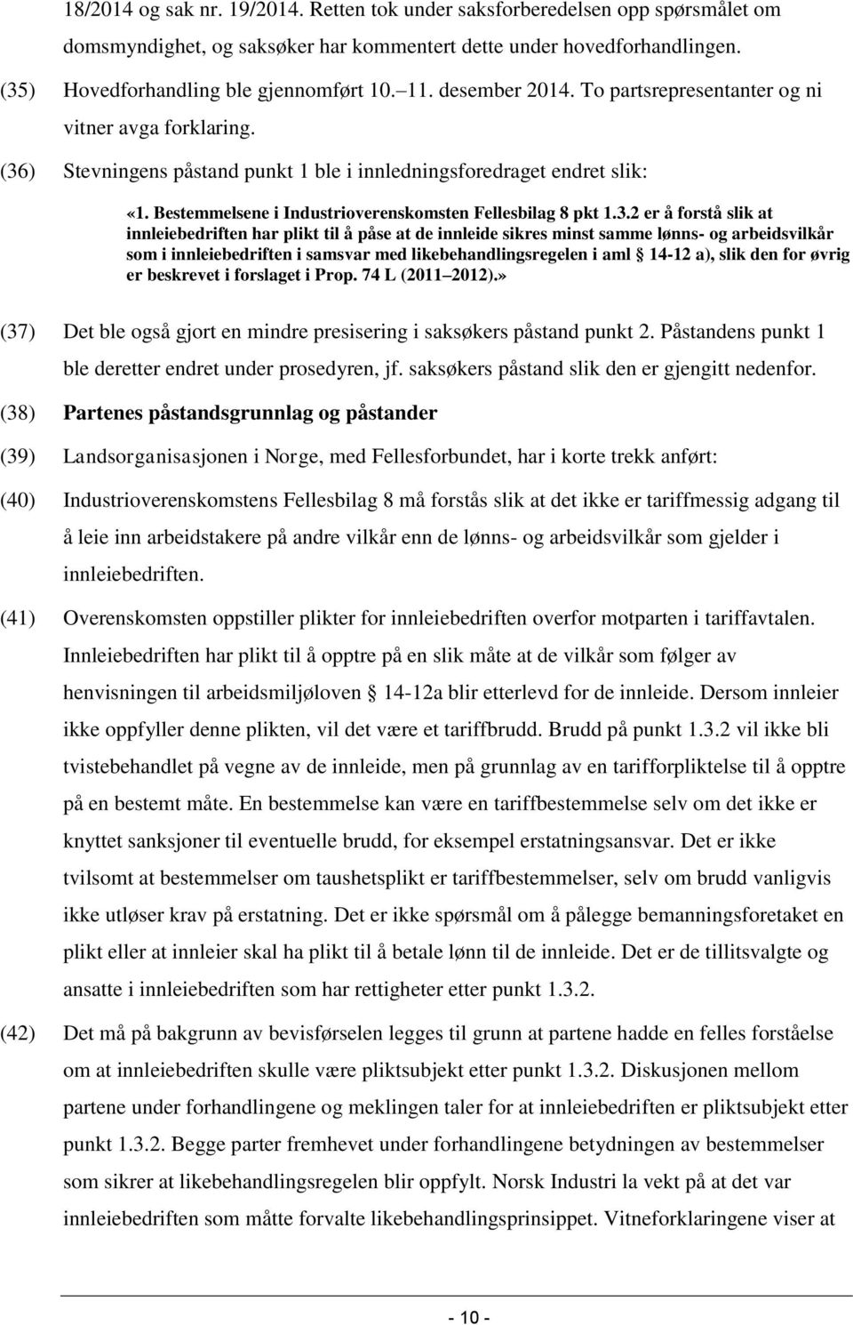 Bestemmelsene i Industrioverenskomsten Fellesbilag 8 pkt 1.3.