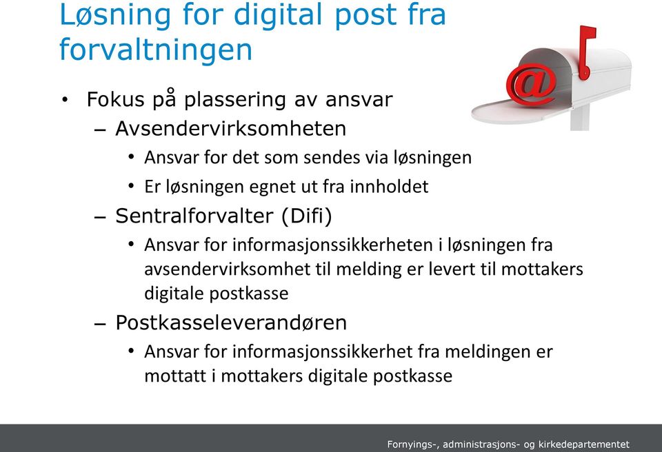 informasjonssikkerheten i løsningen fra avsendervirksomhet til melding er levert til mottakers digitale