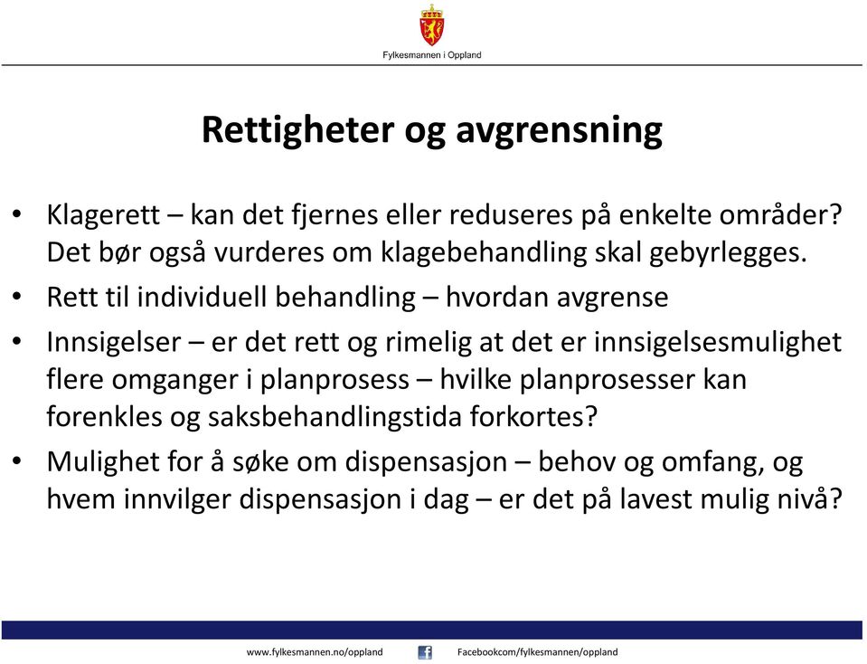 Rett til individuell behandling hvordan avgrense Innsigelser er det rett og rimelig at det er innsigelsesmulighet flere