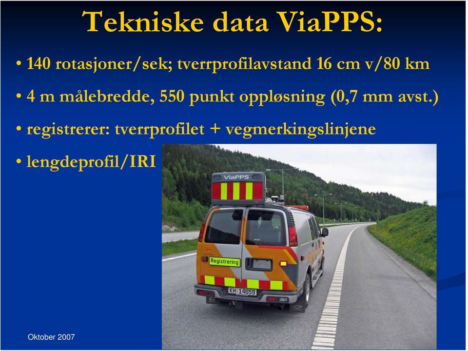 målebredde, 550 punkt oppløsning (0,7 mm avst.