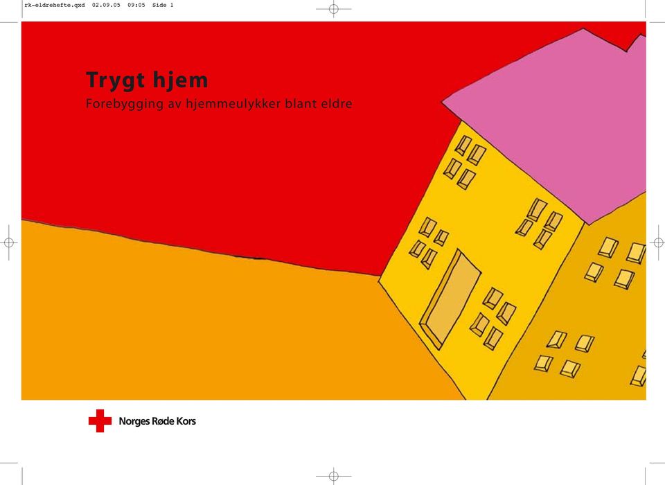 Trygt hjem Forebygging