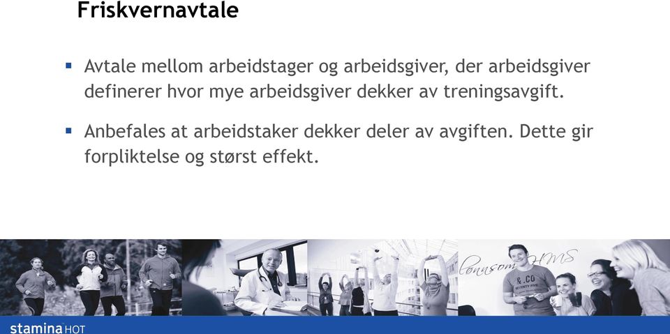 arbeidsgiver dekker av treningsavgift.