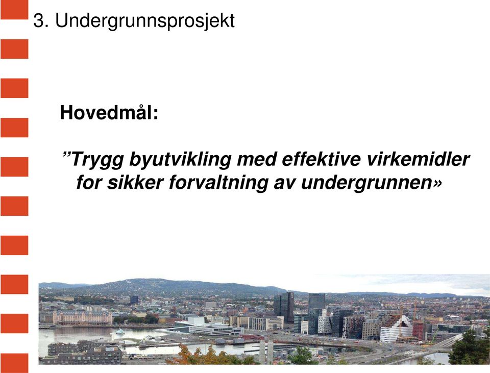 med effektive virkemidler for