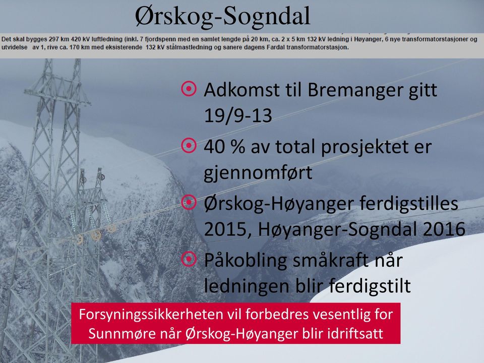 Høyanger-Sogndal 2016 Påkobling småkraft når ledningen blir ferdigstilt
