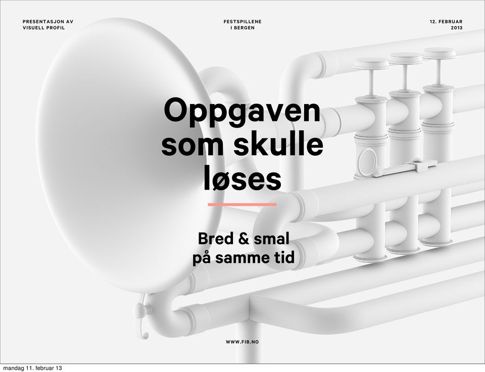 som skulle løses Bred & smal på