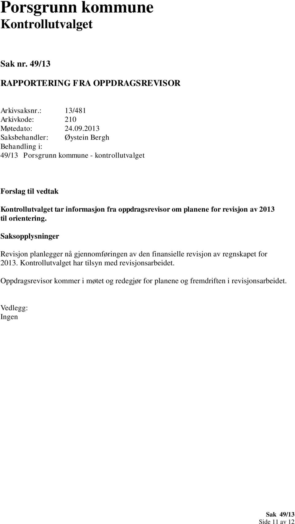 for revisjon av 2013 til orientering.