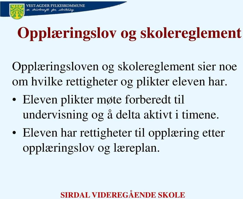 Eleven plikter møte forberedt til undervisning og å delta aktivt