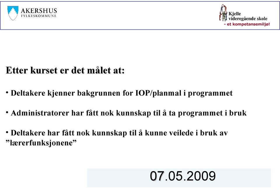 IOP/planmal i programmet Administratorer har fått nok kunnskap til å ta