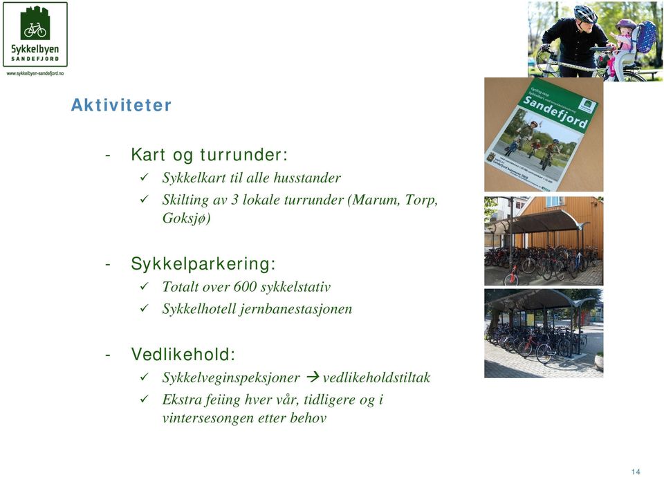 sykkelstativ Sykkelhotell jernbanestasjonen - Vedlikehold: