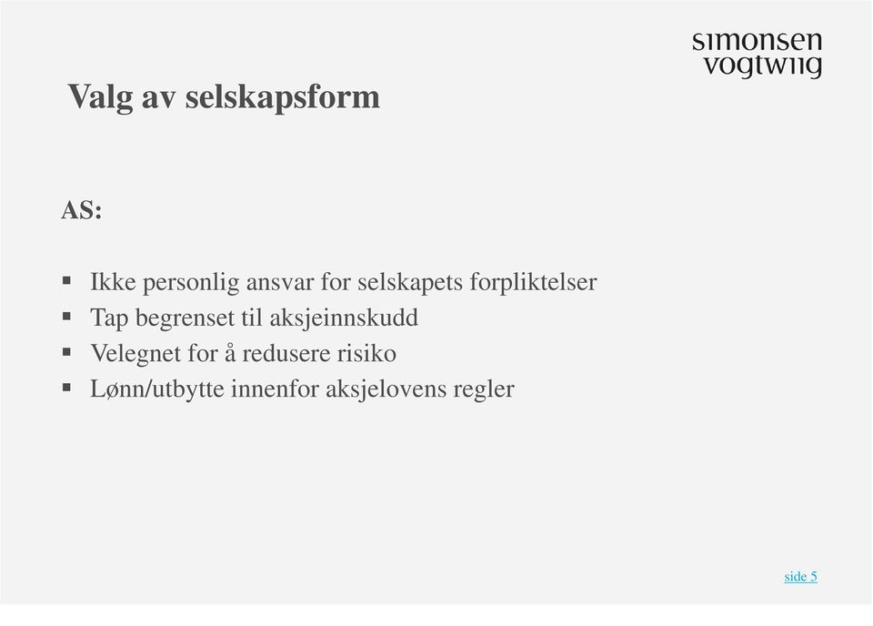 aksjeinnskudd Velegnet for å redusere risiko