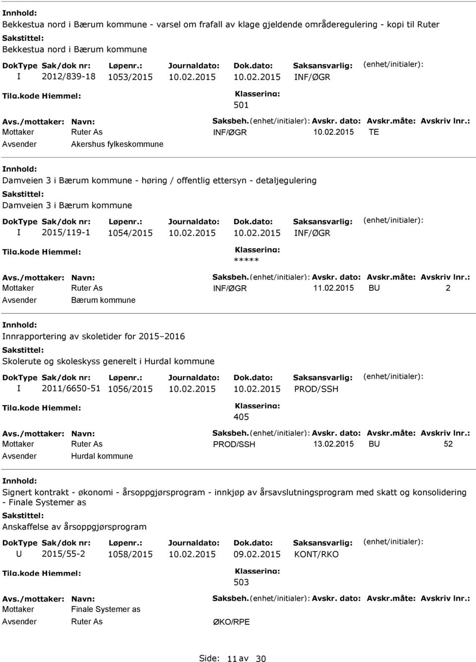 : NF/ØGR TE Akershus fylkeskommune Damveien 3 i Bærum kommune - høring / offentlig ettersyn - detaljegulering Damveien 3 i Bærum kommune 2015/119-1 1054/2015 NF/ØGR ***** Avs./mottaker: Navn: Saksbeh.