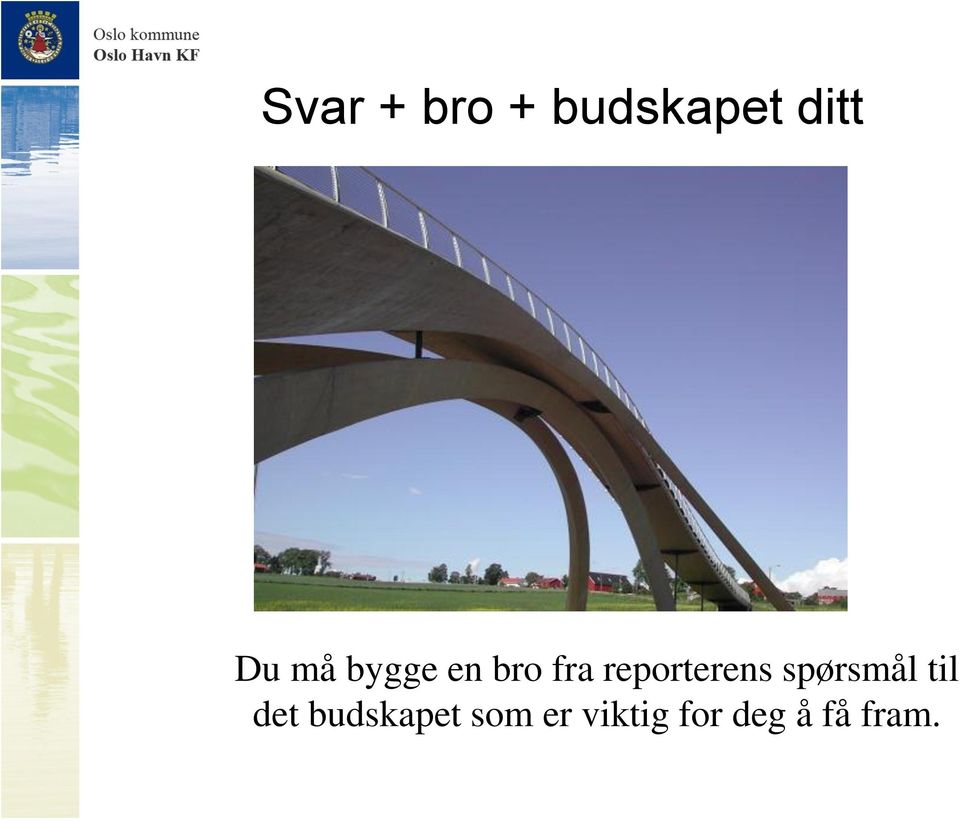 reporterens spørsmål til det