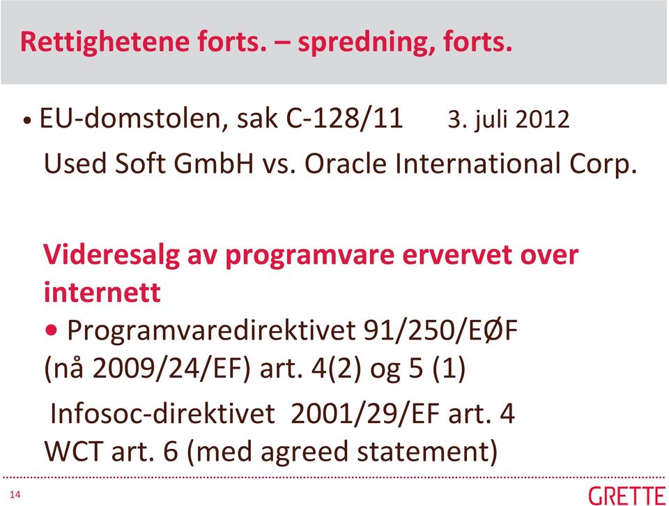 Videresalg av programvare ervervet over internett Programvaredirektivet