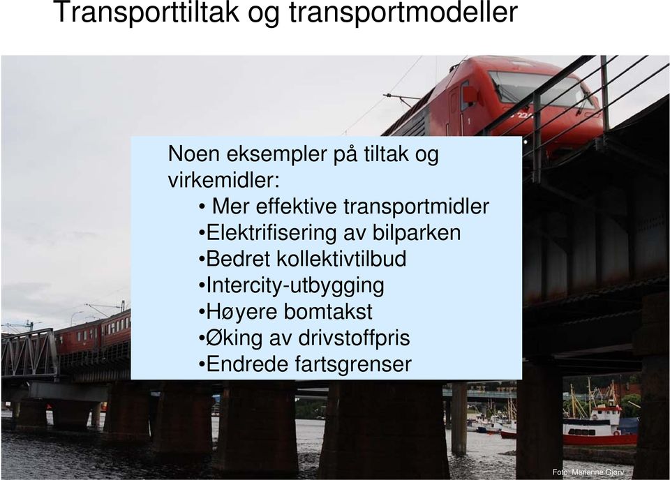 bilparken Bedret kollektivtilbud Intercity-utbygging Høyere