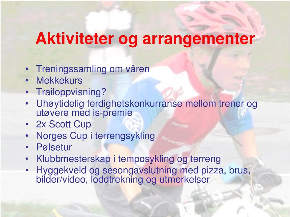 Cup Norges Cup i terrengsykling Pølsetur Klubbmesterskap i temposykling og terreng