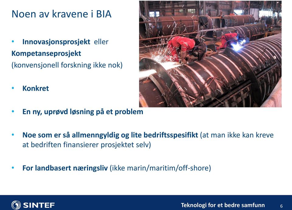 Noe som er så allmenngyldig og lite bedriftsspesifikt (at man ikke kan kreve at