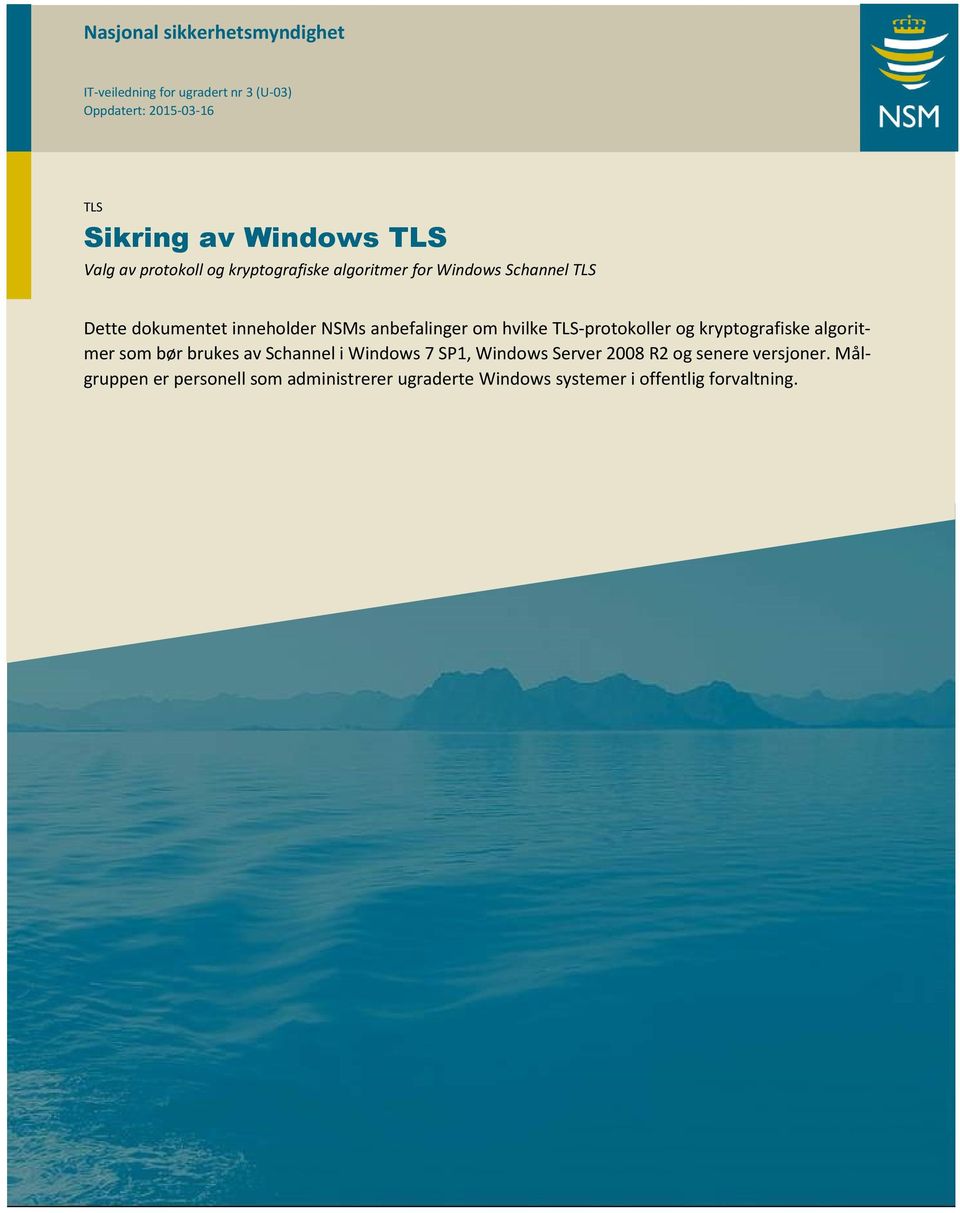 om hvilke TLS-protokoller og kryptografiske algoritmer som bør brukes av Schannel i Windows 7 SP1, Windows Server