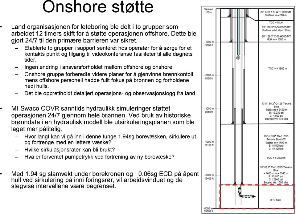 Ingen endring i ansvarsforholdet mellom offshore og onshore.