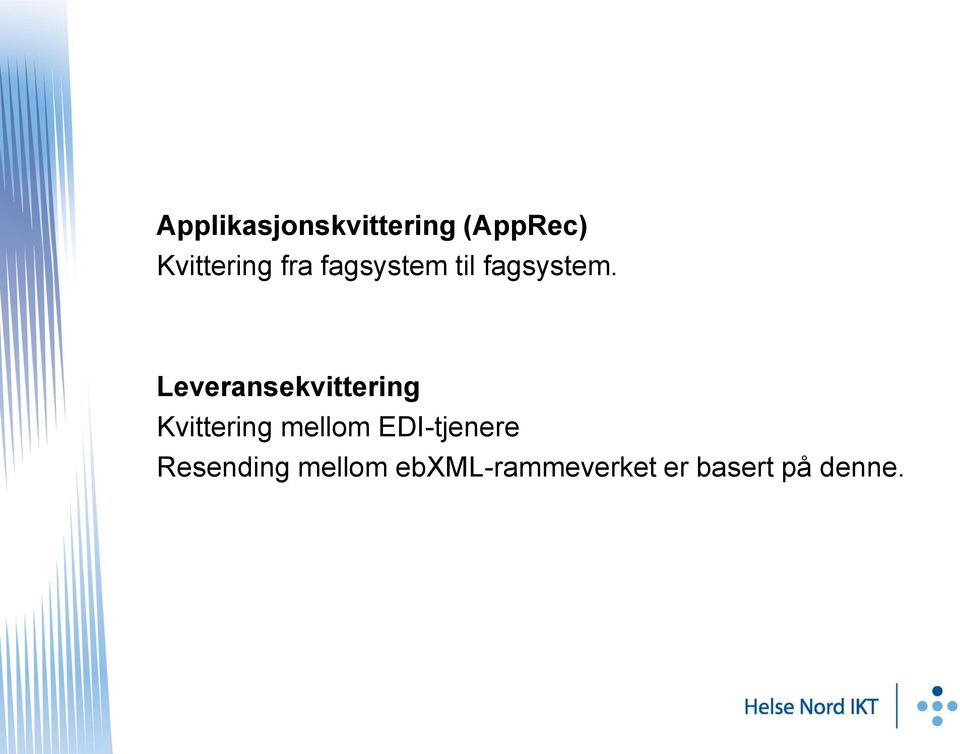 Leveransekvittering Kvittering mellom