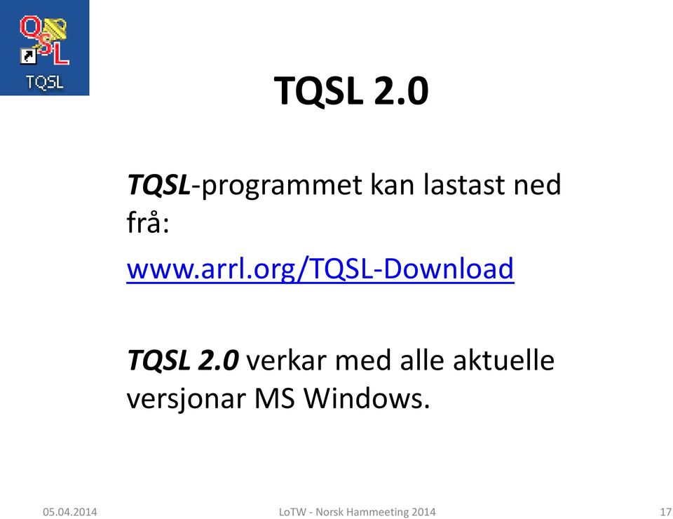 org/tqsl-download TQSL 2.