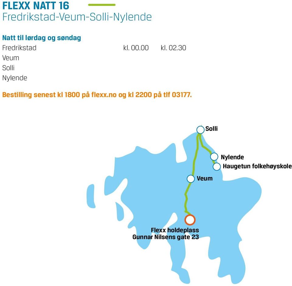 30 Veum Solli Nylende Bestilling senest kl 1800 på flexx.