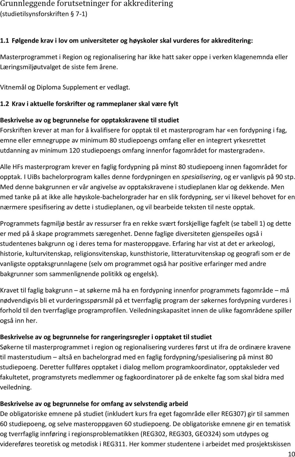 Læringsmiljøutvalget de siste fem årene. Vitnemål og Diploma Supplement er vedlagt. 1.