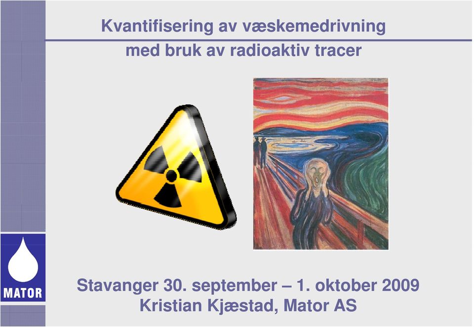radioaktiv tracer Stavanger 30.
