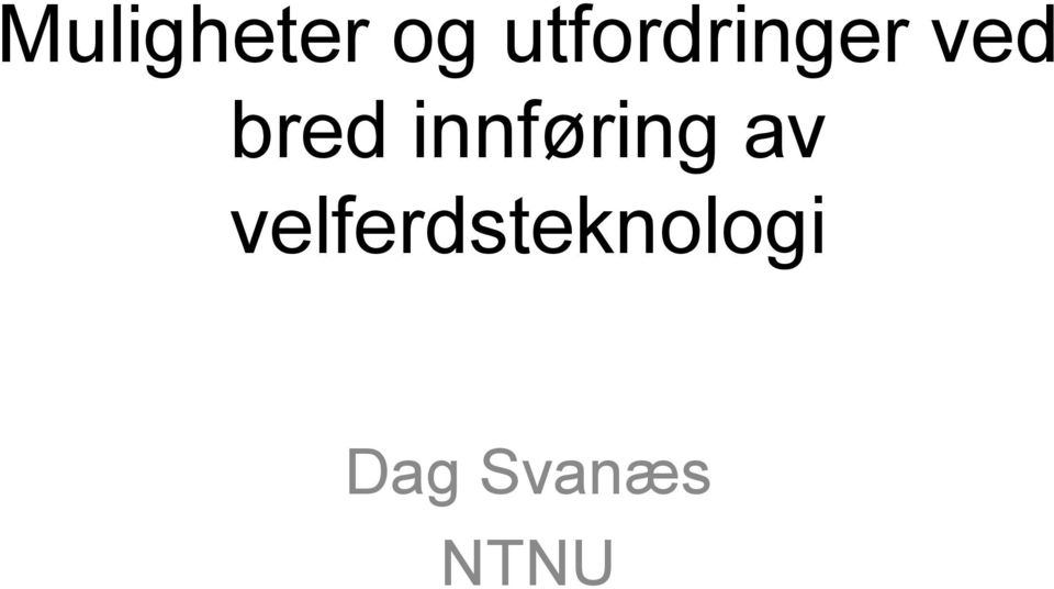 bred innføring av