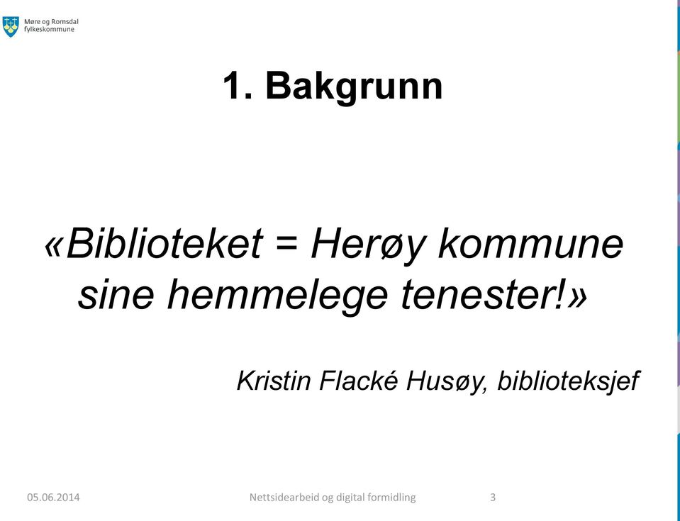 » Kristin Flacké Husøy, biblioteksjef