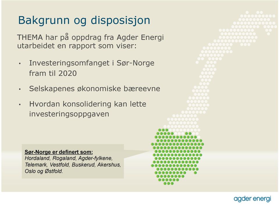 bæreevne Hvordan konsolidering kan lette investeringsoppgaven Sør-Norge er definert