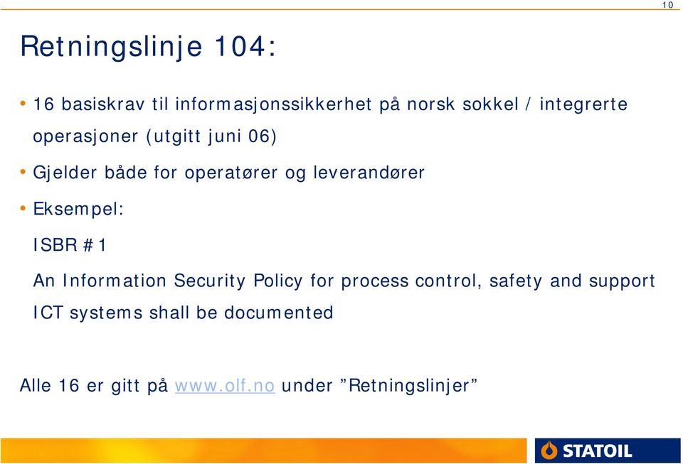 Eksempel: ISBR #1 An Information Security Policy for process control, safety and