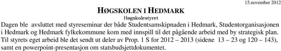 innspill til det pågående arbeid med by strategisk plan.